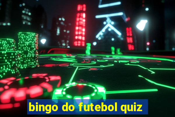 bingo do futebol quiz